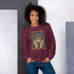 Unisex Sweatshirt esoteric boho inspirational quote Every action has a reaction